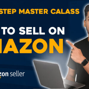 [FULL COURSE] Amazon Selling Mastery: The Complete Step-by-Step Course in TAMIL